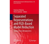 Représentations séparées et réduction de modèle par PGD : fondamentaux et applications