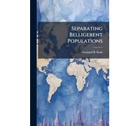 Separating Belligerent Populations