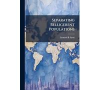 Separating Belligerent Populations