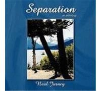 Separation: An Anthology Jurney, Neal (Auteur)