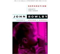 Separation Anxiety and Anger, Attachment and Loss Vol 2 John Bowlby (Auteur)