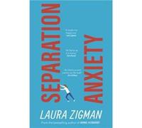 Separation Anxiety by Laura Zigman Laura Zigman (Auteur)