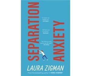 Separation Anxiety by Laura Zigman Laura Zigman (Auteur)