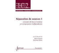 Separation de sources 1 concepts de base et analyse en compo - Comon - Hermes Science Publications - broché - Livre