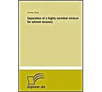 Separation Of A Highly Nonideal Mixture For Solvent Recovery