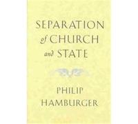 Separation of Church and State Philip Hamburger (Auteur)