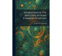 Separation of the Amyloses in Some Common Starches