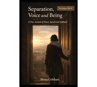 Separation, voice and being: A true account of power, speech and selfhood