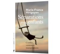 Séparations avec enfants: Conflits, violences, manipulations
