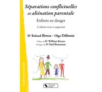 Séparations conflictuelles et aliénation parentale - Nouvelle Edition Enfants en danger - Dr Roland Broca - Chronique Sociale - broché - Etude