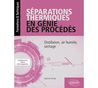 Séparations thermiques en génie des procédés - Distillation, air humide, séchage