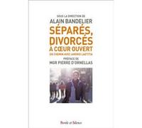 Séparés, divorcés. En chemin avec Amoris laetitia Père Alain Bandelier (Auteur)