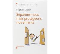 Séparons-nous... mais protégeons nos enfants