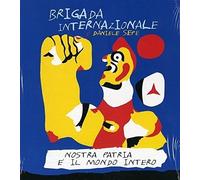 Sepe Daniele & Brigada Internazionale - Nostra Patria E' Il Mondo Intero [Import]