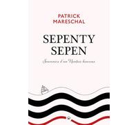 Sepenty Sepen - Souvenirs d'un nantais heureux