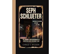 SEPH SCHLUETER: Counting My Blessings One Song at a Time The Journey from Missionary to Christian Music Breakout Star