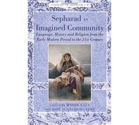 Sepharad as Imagined Community: Language, History and Religion from the Early Modern Period to the 21st Century (Studies in Judaism) - [Version Originale] Inconnu (Auteur)