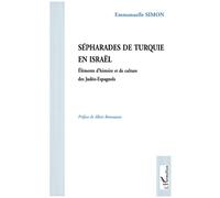 Sepharades de turquie en israel Éléments d'histoire et de culture des Judéo-Espagnols - Emmanuelle Simon - L'harmattan - broché - Livre