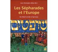 Sepharades et l'Europe De Maïmonide à Spinoza - ATTIAS JEAN CHR - Sorbonne Universite Presses - broché - Essai