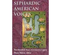 Sephardic-American Voices: Two Hundred Years of a Literary Legacy (Brandeis Series in American Jewish History, Culture, and Life) (1997-01-15)