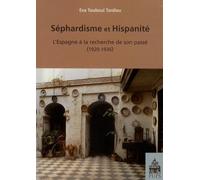 Séphardisme Et Hispanité - L'espagne À La Recherche De Son Passé (1920-1936)