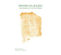Sepher Ha-Razim, the Book of the Mysteries