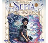 Sepia 1: Sepia und das Erwachen der Tintenmagie: 1 CD