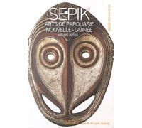 Sepik - Arts De Papouasie Nouvelle-Guinée