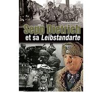 Sepp Dietrich et sa Leibstandarte - Thomas Fischer - Heimdal Eds - relié - Beau livre