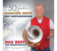 Sepp Mattlschweiger - 50 Jahre Bariton Seppi - das Beste Zum Bühnenjubil