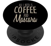 Sept-All I Need Is Coffee And Mascara Funny Makeup Popsockets Popgrip - Support Et Grip Pour Smartphone/Tablette Avec Un Top Interchangeable