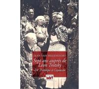 Sept Ans Auprès De Léon Trotsky - De Prinkipo À Coyoacan