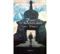 Sept ans d'aventures au tibet
