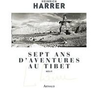 Sept ans d'aventures au Tibet Heinrich Harrer (Auteur)