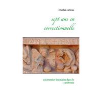 Sept Ans En Correctionnelle - Un Premier Les Mains Dans Le Cambouis