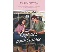 Sept ans pour s'aimer The Seven Year Slip - Ashley Poston - Harpercollins - Poche - Roman