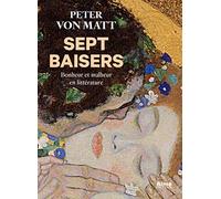 Sept baisers - Bonheur et malheur en littérature