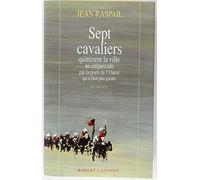 Sept cavaliers quittèrent la ville au crépuscule par la porte de l'Ouest qui n'était plus gardée
