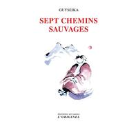 Sept chemins sauvages