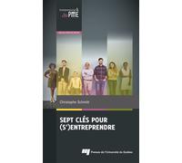 Sept clés pour (s')entreprendre - Christophe Schmitt - Presses Universite Du Quebec - broché - Guide