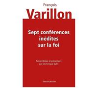 Sept Conférences Inédites Sur La Foi