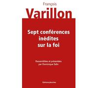 Sept conférences inédites sur la foi
