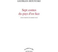 Sept contes du pays d'en face Georges Moustaki (Auteur), Robert Solé (Auteur)