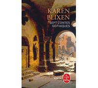 Sept contes gothiques - Karen Blixen - Lgf - Poche - Contes / Légendes