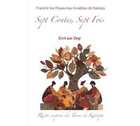 Sept contes, sept fois: Franchir les royaumes invisibles de Katiopa