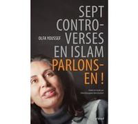 Sept controverses en islam: Parlons-en !