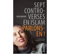 Sept controverses en islam: Parlons-en !