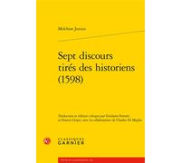 Sept discours tirés des historiens (1598) - Melchior Junius - Classiques Garnier - broché - Roman