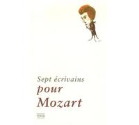 Sept écrivains pour Mozart