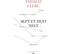Sept et huit neuf Thomas Clerc (Auteur)